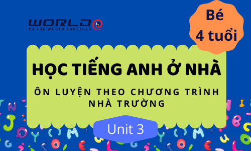 UNIT 3 (4 TUỔI - TUẦN 5 VÀ TUẦN 6) LETTER G.H.I - 10 TIẾT (HOME)
